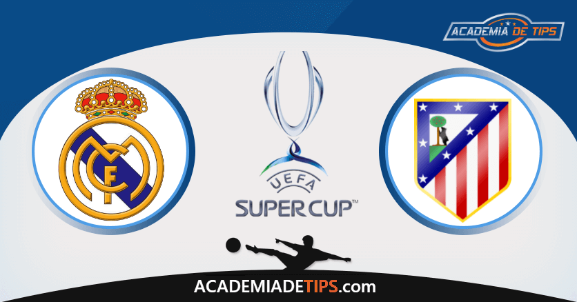 Prognóstico Real Madrid vs Atlético de Madrid - Super Taça Europeia - Apostas Online