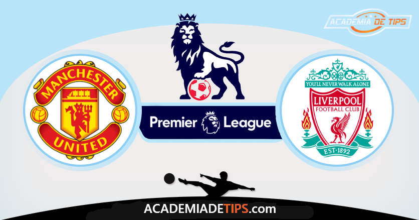 Manchester United vs Liverpool, Prognóstico, Analise e Apostas - Premier League
