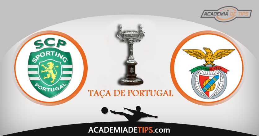 Sporting CP vs SL Benfica,Taça de Portugal, Apostas, Prognóstico