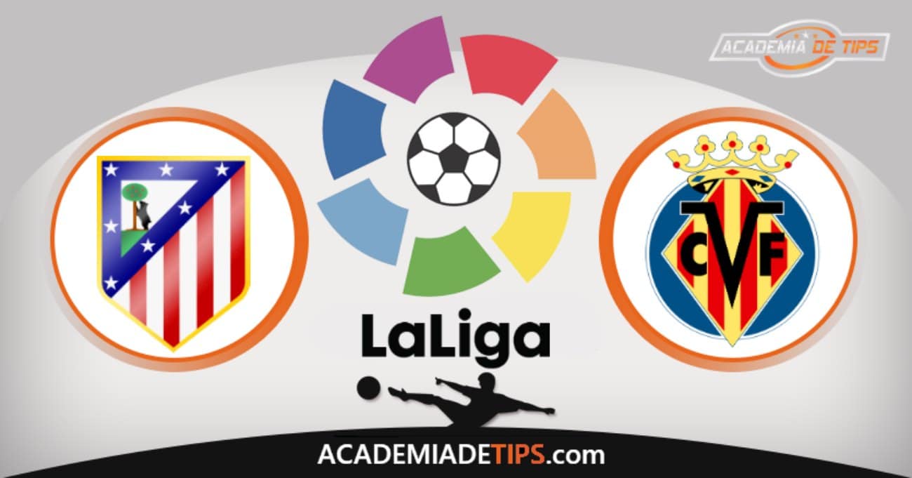 Atl. Madrid x Villarreal, Prognóstico, Analise e Palpites de Apostas – La Liga
