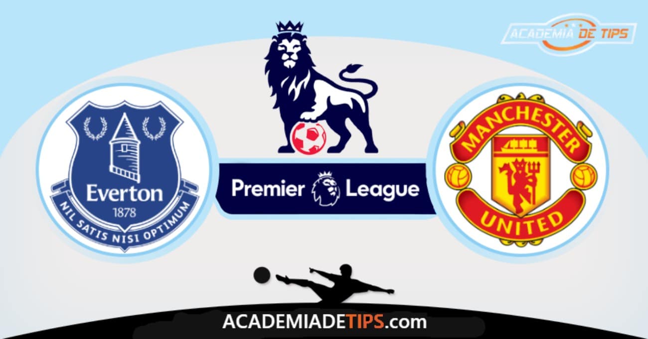Everton x Man United, Prognóstico, Análise e Palpites de Apostas - Premier League