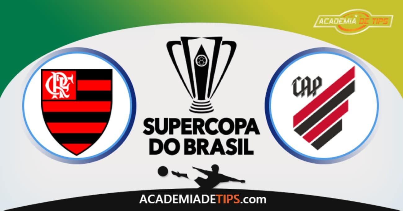 Flamengo x Atlético PR, Prognóstico, Analise e Palpites de Apostas - Super Copa do Brasil 2020