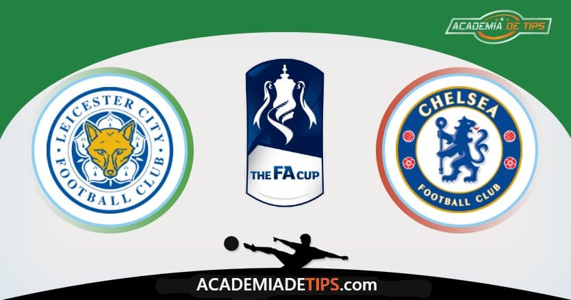 Leicester x Chelsea, Prognóstico, Análise e Palpites de Apostas - FA Cup