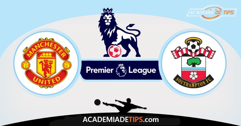 Man Utd x Southampton, Prognóstico, Análise e Palpites de Apostas – Premier League