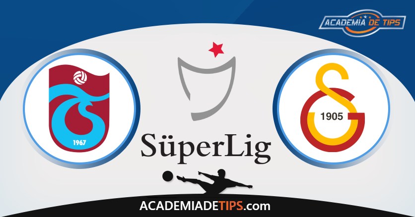 Trabzonspor vs Galatasaray, Prognóstico, Análise Super Lig – Tips Para 3 Jogos