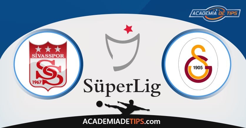 Sivasspor vs Galatasaray, Prognóstico, Análise, Apostas e Tips Sugeridas