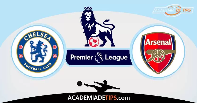 Chelsea vs Arsenal, Prognóstico, Análise, Apostas e Tips Sugeridas
