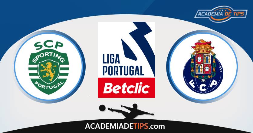Sporting x Porto, Prognóstico, Análise, Apostas e Tips Sugeridas