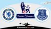 Chelsea x Everton, Prognóstico, Análise, Apostas e Tips Sugeridas